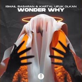 İsmail Başaran – Wonder Why ft Kartal Ufuk Olkan Mp3 Dinle & İndir | Mp3sayar