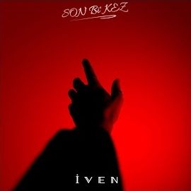 İven – Son Bir Kez Mp3 Dinle & İndir | Mp3sayar