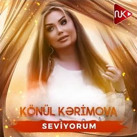 Könül Kerimova – Seviyorum Mp3 Dinle & İndir | Mp3sayar