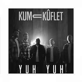 Kum U Küflet – Yuh Yuh Mp3 Dinle & İndir | Mp3sayar