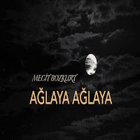 Mecit Bozkurt – Ağlaya Ağlaya Mp3 Dinle & İndir | Mp3sayar