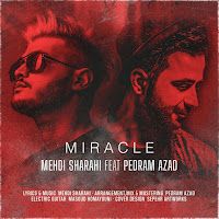 Mehdi Sharahi – Miracle ft Pedram Azad Mp3 Dinle & İndir | Mp3sayar