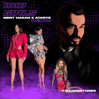 Mert Hakan – Bad Girls Remix ft Atarys, Banger Tunes Mp3 Dinle & İndir | Mp3sayar