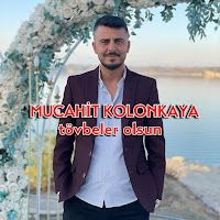 Mücahit Kolonkaya – Tövbeler Olsun Mp3 Dinle & İndir | Mp3sayar