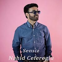 Nahid Ceferoğlu – Sensiz Mp3 Dinle & İndir | Mp3sayar