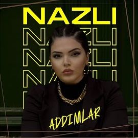 Nazlı – Addımlar Mp3 Dinle & İndir | Mp3sayar