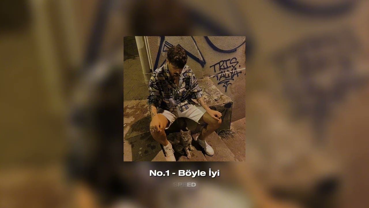 No 1 – Böyle İyi Speed Up Mp3 Dinle & İndir | Mp3sayar