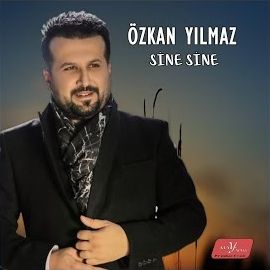 Özkan Yılmaz – Sine Sine Mp3 Dinle & İndir | Mp3sayar