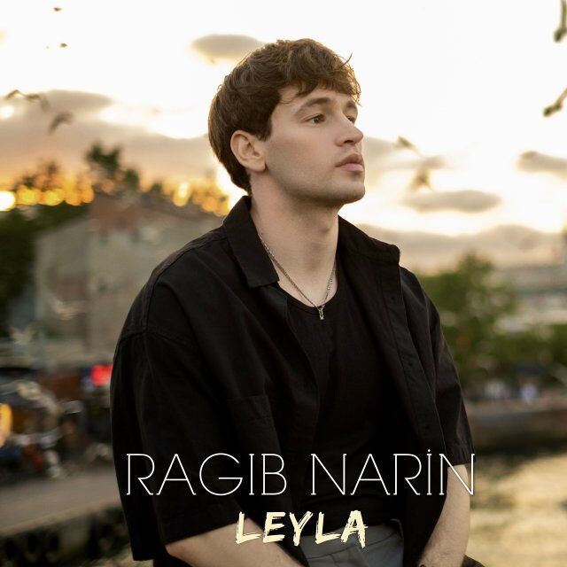 Ragıb Narin – Leyla Mp3 Dinle & İndir | Mp3sayar