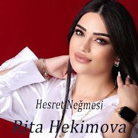 Rita Hekimova – Hesret Neğmesi Mp3 Dinle & İndir | Mp3sayar