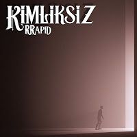 Rrapid – Kimliksiz Mp3 Dinle & İndir | Mp3sayar