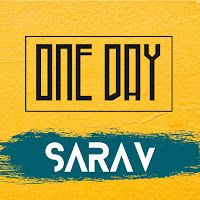 Sarav – One Day Mp3 Dinle & İndir | Mp3sayar