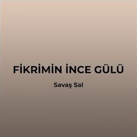 Savaş Sal – Fikrimin İnce Gülü Mp3 Dinle & İndir | Mp3sayar