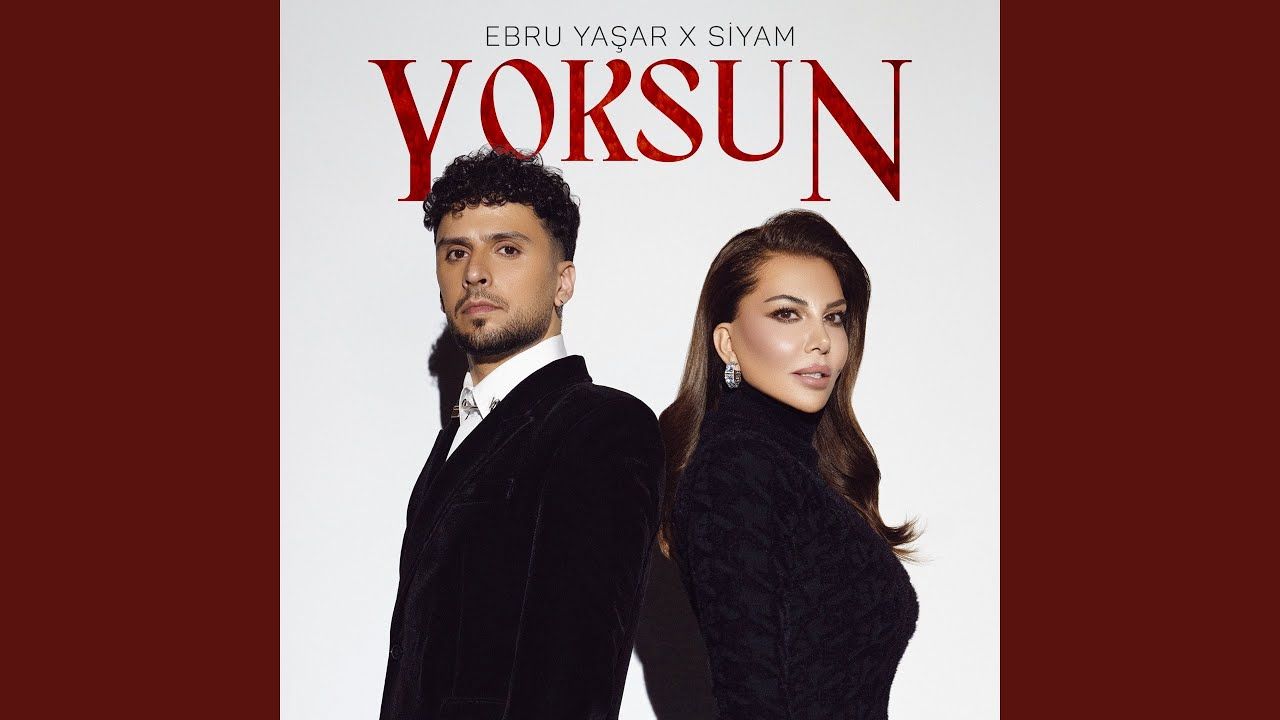 Siyam – Yoksun ft Ebru Yaşar Mp3 Dinle & İndir | Mp3sayar