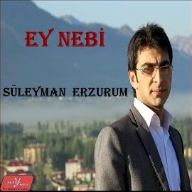 Süleyman Erzurum – Ey Nebi Mp3 Dinle & İndir | Mp3sayar