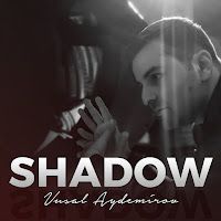 Vüsal Aydemirov – Shadow Mp3 Dinle & İndir | Mp3sayar