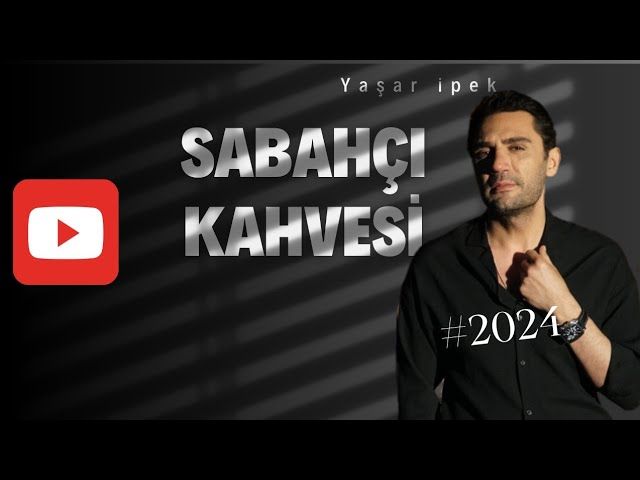 Yaşar İpek – Sabahçı Kahvesi Mp3 Dinle & İndir | Mp3sayar