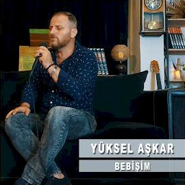 Yüksel Aşkar – Bebişim Mp3 Dinle & İndir | Mp3sayar