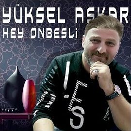 Yüksel Aşkar – Hey Onbeşli Mp3 Dinle & İndir | Mp3sayar