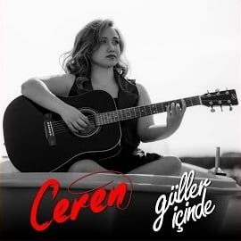 Ceren – Güller İçinde Mp3 Dinle & İndir | Mp3sayar