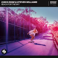 Chico Rose – Reach For The Sky ft Steven Williams Mp3 Dinle & İndir | Mp3sayar