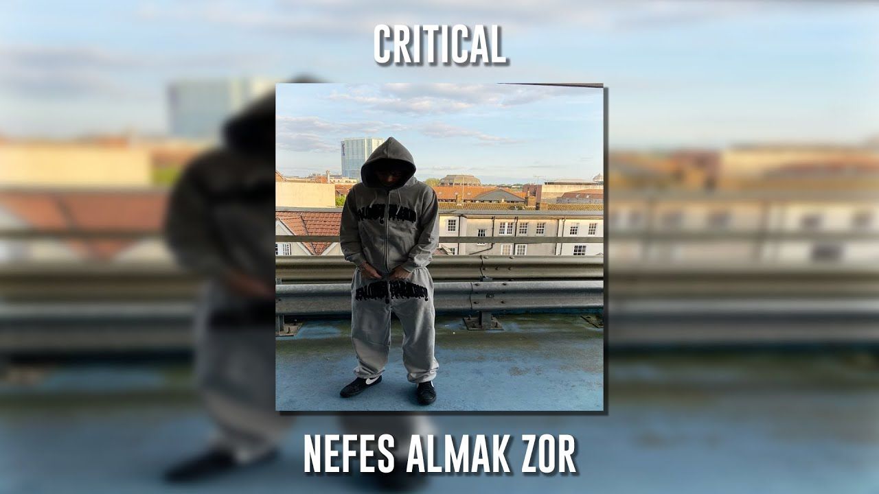 Critical – Nefes Almak Zor Mp3 Dinle & İndir | Mp3sayar