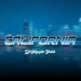 Dj Hüseyin Belek – California Mp3 Dinle & İndir | Mp3sayar