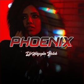 Dj Hüseyin Belek – Phoenix Mp3 Dinle & İndir | Mp3sayar