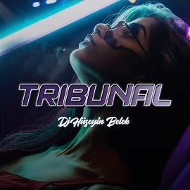 Dj Hüseyin Belek – Tribunal Mp3 Dinle & İndir | Mp3sayar