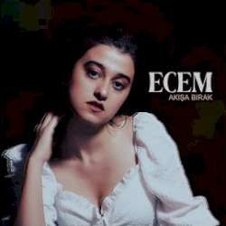 Ecem – Akışa Bırak Mp3 Dinle & İndir | Mp3sayar