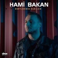 Hami Bakan – Dertlerimiz Dağılsın Mp3 Dinle & İndir | Mp3sayar