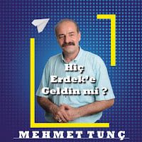 Mehmet Tunç – Hiç Erdeke Geldin Mi Mp3 Dinle & İndir | Mp3sayar