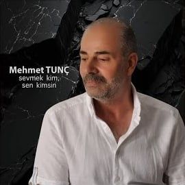 Mehmet Tunç – Sevmek Kim Sen Kimsin Mp3 Dinle & İndir | Mp3sayar