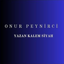 Onur Peynirci – Yazan Kalem Siyah Mp3 Dinle & İndir | Mp3sayar