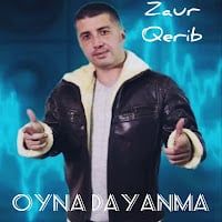 Zaur Qerib – Oyna Dayanma Mp3 Dinle & İndir | Mp3sayar