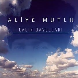 Aliye Mutlu – Çalın Davulları Mp3 Dinle & İndir | Mp3sayar