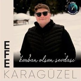 Efe Karagüzel – Kurban Olsun Sevdası Mp3 Dinle & İndir | Mp3sayar