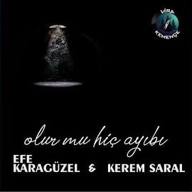 Efe Karagüzel – Olur Mu Hiç Ayıbı ft Kerem Saral Mp3 Dinle & İndir | Mp3sayar