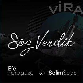 Efe Karagüzel – Söz Verdik ft Selim Seyis Mp3 Dinle & İndir | Mp3sayar