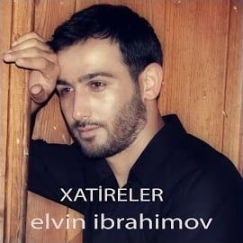 Elvin İbrahimov – Xatireler Mp3 Dinle & İndir | Mp3sayar