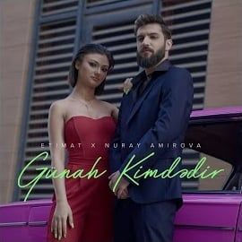 Etimat – Günah Kimdedir ft Nuray Amirova Mp3 Dinle & İndir | Mp3sayar