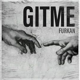 Furkan – Gitme Mp3 Dinle & İndir | Mp3sayar