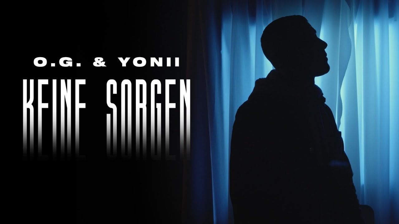 O.G – Keine Sorgen ft Yonii Mp3 Dinle & İndir | Mp3sayar