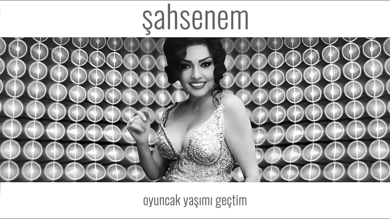 Şahsenem – Oyuncak Yaşımı Geçtim Mp3 Dinle & İndir | Mp3sayar