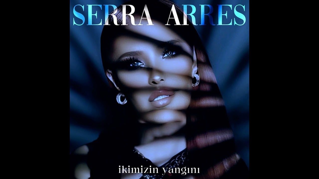 Serra Arres – İkimizin Yangını Mp3 Dinle & İndir | Mp3sayar