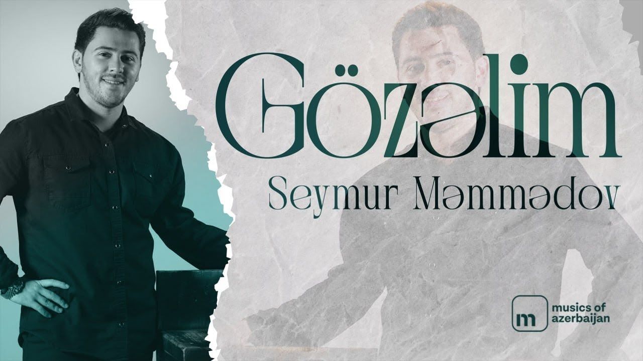 Seymur Memmedov – Gözelim Mp3 Dinle & İndir | Mp3sayar