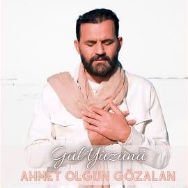 Ahmet Olgun Gözalan – Gül Yüzünü Mp3 Dinle & İndir | Mp3sayar