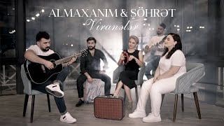 Almaxanım – Viraneler ft Şöhret Memmedov Akustik Mp3 Dinle & İndir | Mp3sayar