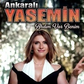 Ankaralı Yasemin – Ahdım Var Benim Mp3 Dinle & İndir | Mp3sayar