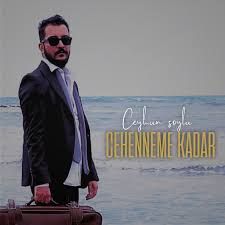 Ceyhun Soylu – Cehenneme Kadar Mp3 Dinle & İndir | Mp3sayar